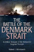 The Battle of the Denmark Strait 1612001238 Book Cover