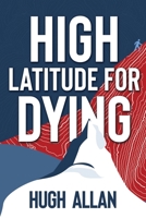 High Latitude for Dying 0648733580 Book Cover