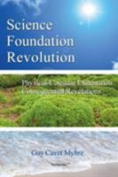 Science Foundation Revolution: Physical-Constant Elimination, Consequential Revelations 069210092X Book Cover