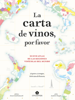 La carta de vinos, por favor: Nuevo atlas de las regiones vinícolas del mundo 8419043214 Book Cover
