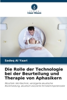 Die Rolle der Technologie bei der Beurteilung und Therapie von Aphasikern (German Edition) 6209949819 Book Cover