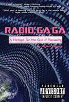Radio Ga Ga: A Mixtape for the End of Humanity 1733712569 Book Cover