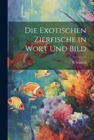 Die exotischen zierfische in wort und bild 1022718029 Book Cover
