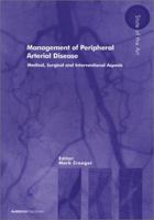 Management of Peripheral Arterial Disease: Medical, Surgical and Interventional Aspects (State of the Art) (State of the Art) 1901346145 Book Cover