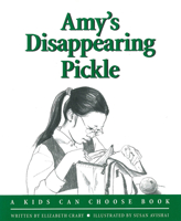 Amy's Disappearing Pickle 1884734596 Book Cover