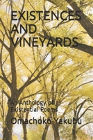 EXISTENCES AND VINEYARDS: An Anthology of Existential Poems B08GVCMYBD Book Cover