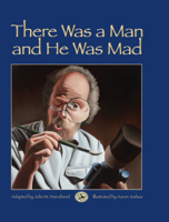 There Was a Man and He Was Mad (First Steps in Music series) 1579996817 Book Cover