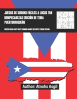 sudoku games easy to crazy 150 puzzles puerto rican theme edition: juegos de sudoku f�ciles a locos 150 rompecabezas edici�n tema puertorrique�o B08HGP1DT3 Book Cover