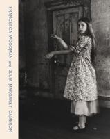 Francesca Woodman and Julia Margaret Cameron: Portraits to Dream in 1855145537 Book Cover