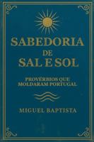 Sabedoria de sal e sol: Provérbios que moldaram Portugal B0G4F8HFY6 Book Cover