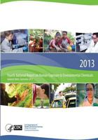 Fourth National Report on Human Exposure to Environmental Chemicals, Updated Tables, September 2013 1499235186 Book Cover