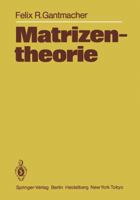 Matrizentheorie 3642712444 Book Cover