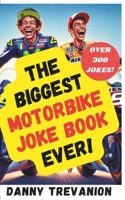 The Biggest Motorbike Joke Book Ever!: Over 300 Funny Motorcycle Gags for Bikers of All Ages B0CQ1GSKFQ Book Cover