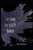 The Stars Are Better Naked B08BDZ2BMH Book Cover