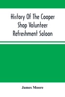 History of the Cooper shop volunteer refreshment saloon 9354487114 Book Cover