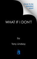 What If I Don't 1645568415 Book Cover