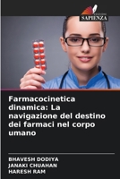 Farmacocinetica dinamica: La navigazione del destino dei farmaci nel corpo umano 620687480X Book Cover