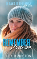 Remember December: A 13 Days of December Novel 1699816506 Book Cover