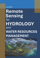 Remote Sensing for Hydrology and Water Resources Management B0HBKG1RD8 Book Cover