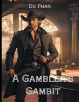 A Gambler's Gambit B0CKTX35V5 Book Cover