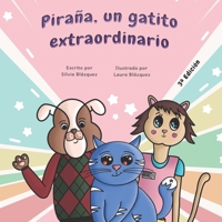 Piraña, un gatito extraordinario (3ª Edición): un cuento sobre el síndrome de Down B09TYX4K1H Book Cover
