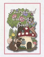 Fairyland Coloring Book: Cute Coloring Book for Children | Ages 10+ B09B5DDXW6 Book Cover