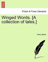 Winged Words. [A collection of tales.] 1241094195 Book Cover