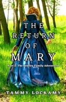 THE RETURN OF MARY: THE BENTLEY FAMILY ADVENTURES: BOOK 2 B0B1JDR2M8 Book Cover