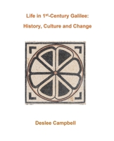 Life in 1st Century Galilee: History, Culture and Change B0G2YBMSSD Book Cover