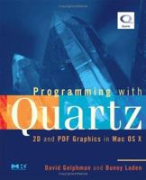 Programming with Quartz : 2D and PDF Graphics in Mac OS X 0123694736 Book Cover