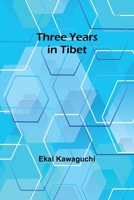 Three Years in Tibet (Bibliotheca Himalayica) 9357933158 Book Cover