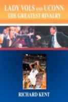 Lady Vols vs. UConn: The Greatest Rivalry in Women's Basketball 0595487378 Book Cover