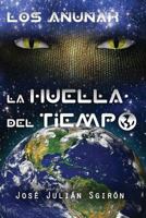 Los Anunak La huella del tiempo 1534766308 Book Cover