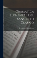 Gramatica Elemental Del Sánscrito Clásico 1015516025 Book Cover