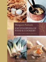 Margaret Fulton's Encyclopedia of Food & Cookery: The Complete Kitchen Companion from A to Z 0831727993 Book Cover