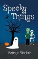 Spooky Things 1937186989 Book Cover