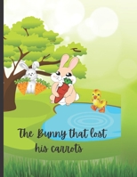 The Bunny that lost his carrots B0915Q93GJ Book Cover