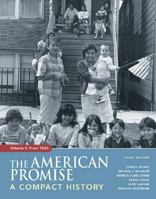 The American Promise: A Compact History, Volume II: From 1865 0312448422 Book Cover