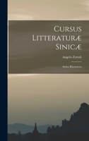 Cursus Litteraturæ Sinicæ: Stylus Rhetoricus 1017430152 Book Cover