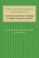 The Sustainable University: Green Goals and New Challenges for Higher Education Leaders 1421412519 Book Cover