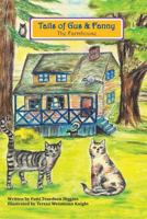 Tails of Gus & Fanny: The Farmhouse 1492872172 Book Cover