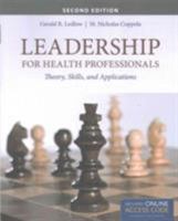 Leadership for Health Professionals with New Bonus Echapter: Theory, Skills, and Applications 1284266699 Book Cover
