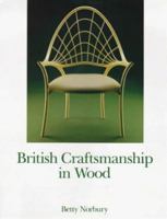 British Craftsmanship In Wood 0854420436 Book Cover