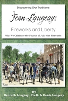 Discovering Our Traditions Jean Laugeay: Fireworks and Liberty 1726909751 Book Cover