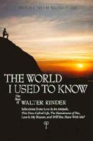 World I Used to Know: The Best of Walter Rinder 0890875960 Book Cover