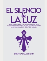 El Silencio y la Luz (Spanish Edition) B0FFKYGB7M Book Cover