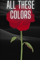 All These Colors B0B7H949LL Book Cover
