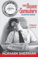 From Nowhere to Somewhere: My Political Journey 1512404047 Book Cover
