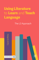 Using Literature to Learn and Teach Language: The L3 Approach 3031545532 Book Cover