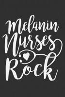 Melanin Nurses Rock: Black women journal, black girls gifts, black and proud, black girl journal 6x9 Journal Gift Notebook with 125 Lined Pages 1700649469 Book Cover